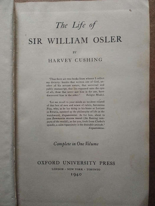 The Life of Sir William Osler - Harvey Cushing 1940