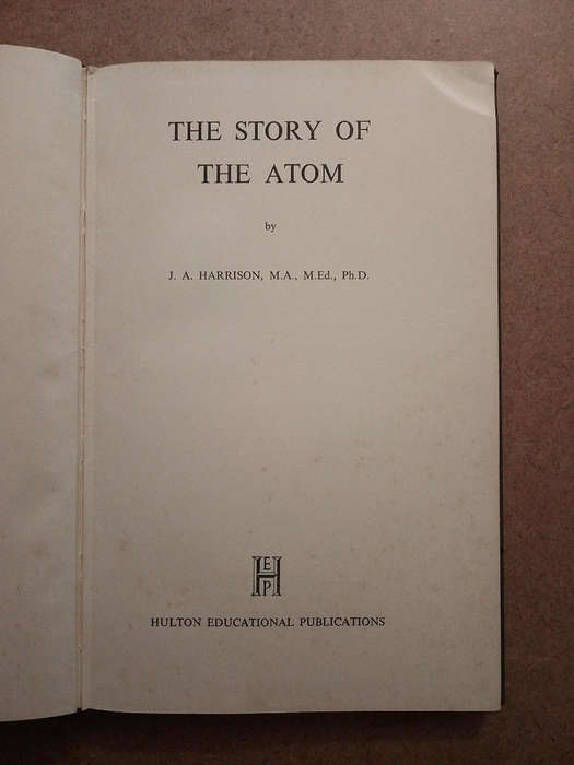 The story of the atom - J.A.Harrison first edition