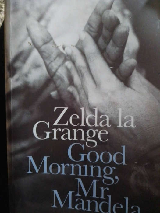 Zelda la Grange - Good Morning, Mr Mandela