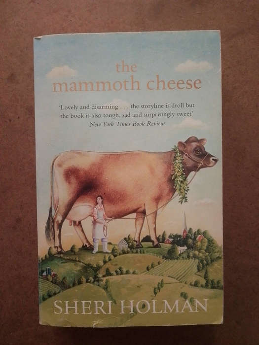 Sheri Holman - the Mammoth cheese