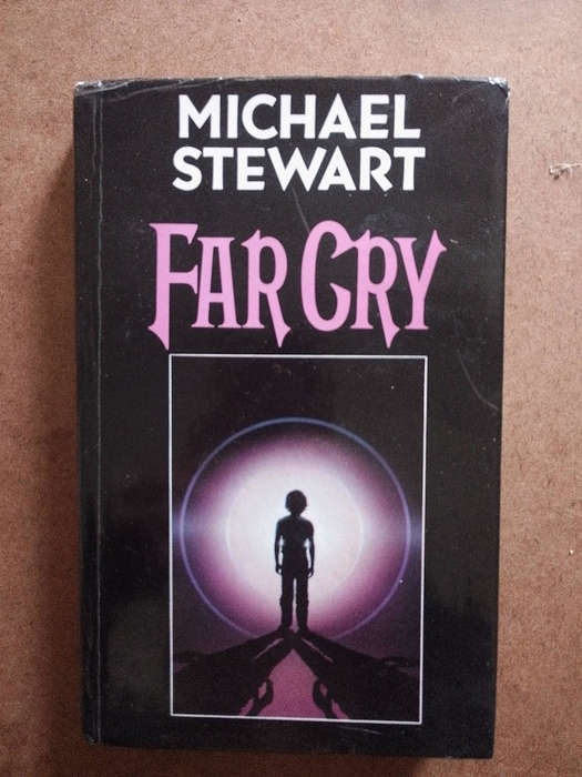 Michael Stewart - Far Cry 1984 first edition