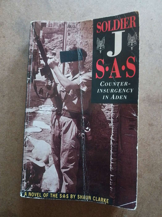 Soldier SAS Counter-Insurgency in Aden - Shaun Clarke