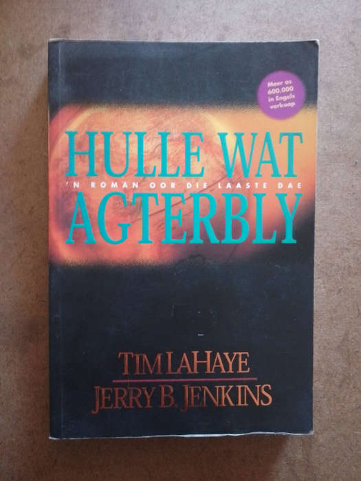 Tim LaHaye - Hulle Wat Agterbly