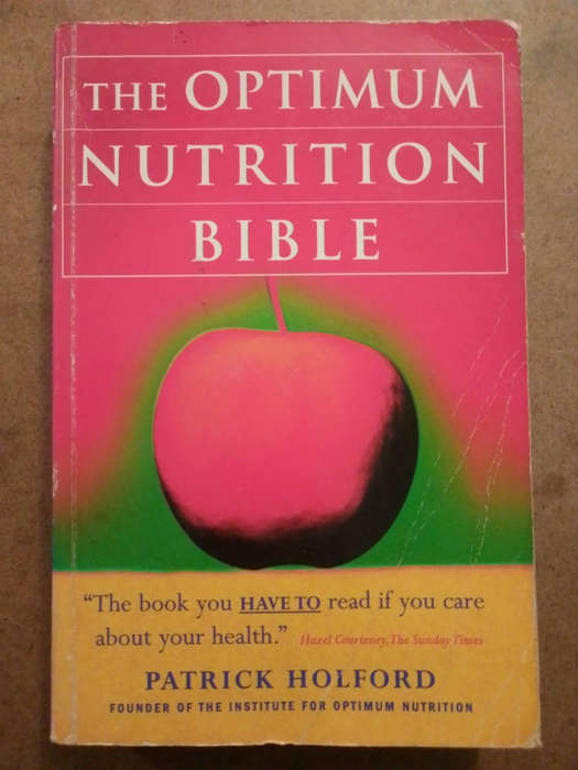 Patrick Holford - the Optimum Nutrition Bible