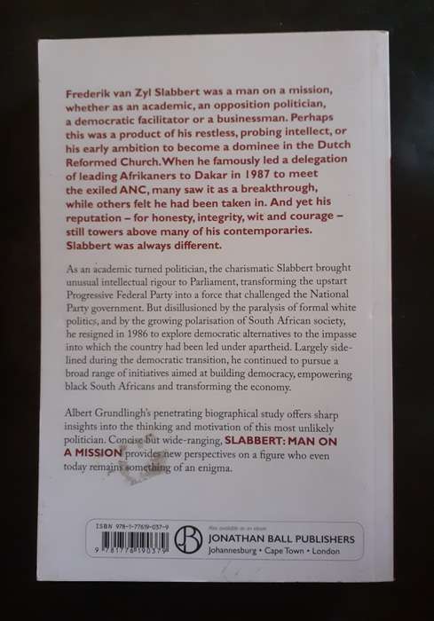 Slabbert: Man On A Mission - A Biography by Albert Grundlingh