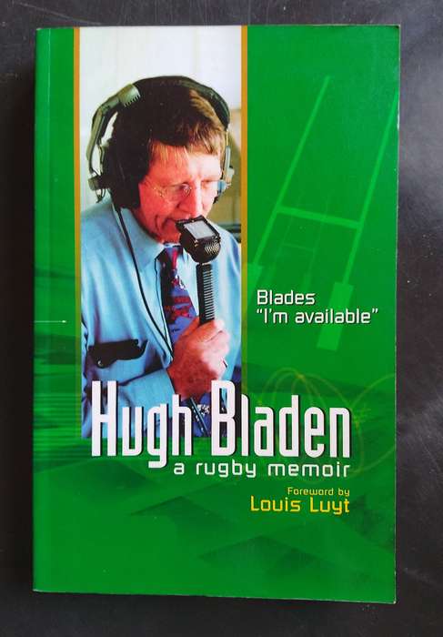 Hugh Bladen - A Rugby Memoir