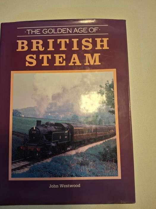 BRITISH STEAM THE GOLDEN AGE BOOK