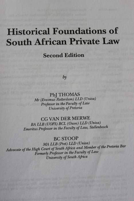 HISTORICAL FOUNDATIONS OF South African PRIVATE LAW. Second Edition. Thomas/Van der Merwe/Stoop.