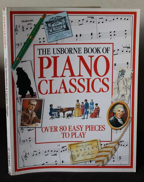 THE USBORNE BOOK OF PIANO CLASSICS by Philip Hawthorn, Caroline Phipps & Daniel Scott.