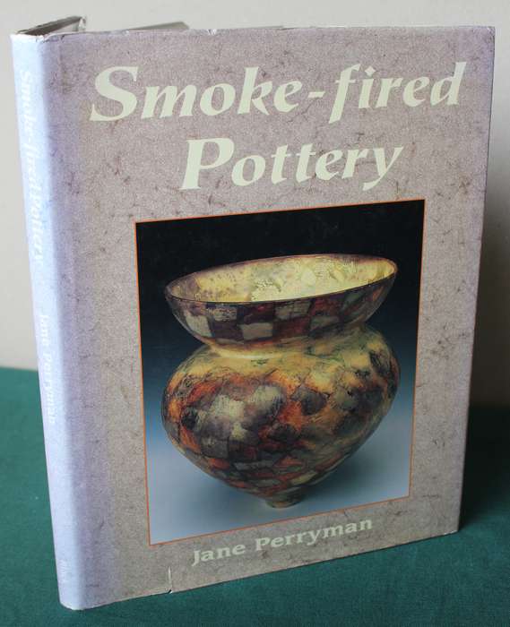 SMOKE-FIRED POTTERY. Jane Perryman.