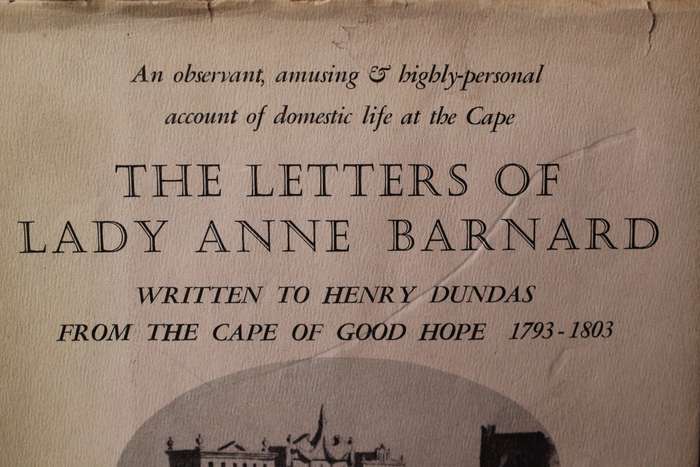 THE LETTERS OF LADY ANNE BARNARD to Henry Dundas. Edited by Dr. A. M. Lewin Robinson. (Balkema 1973)