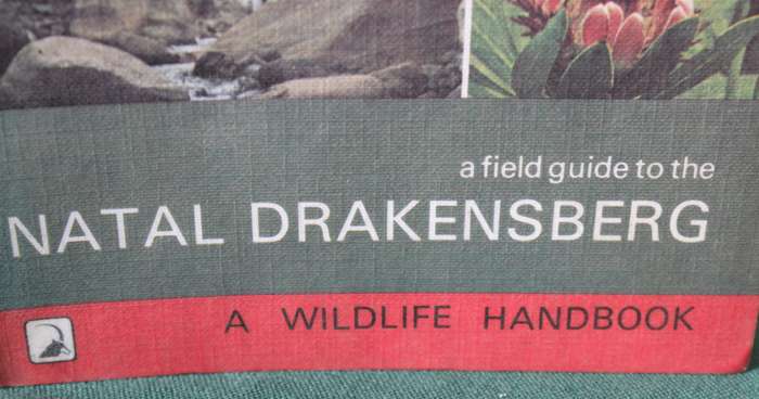 A FIELD GUIDE TO THE NATAL DRAKENSBERG. (A wildlife handbook) Pat Irwen.