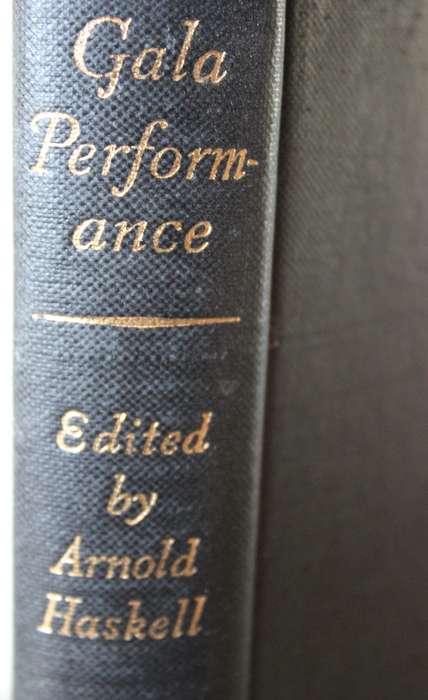 GALA PERFORMANCE. A Record of The Sadler's Wells Ballet over 25 Years. Edited by Arnold Haskell.