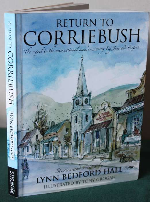 RETURN TO CORRIEBUSH. Stories and Recipes by Lynn Bedford Hall.
