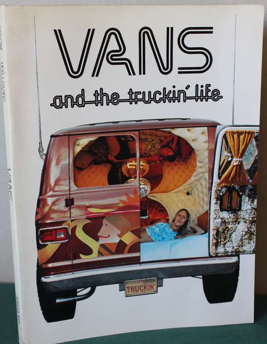 VANS AND THE TRUCKING LIFE by Terry Cook.
