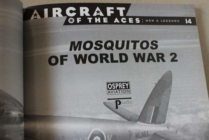 MOSQUITOS OF WORLD WAR 2. Aircraft of the Aces: Men & Legends 14. Osprey Aviation.