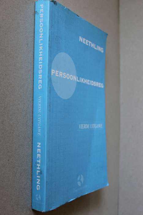PERSOONLIKHEIDSREG  deur J Neethling. Vierde Uitgawe