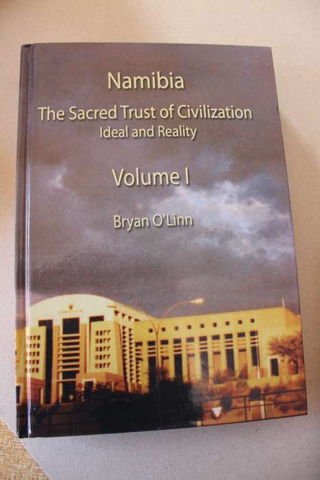 NAMIBIA: THE SACRED TRUST OF CIVILIZATION - IDEAL AND REALITY  (TWO VOLUMES)  by Bryan O"Linn