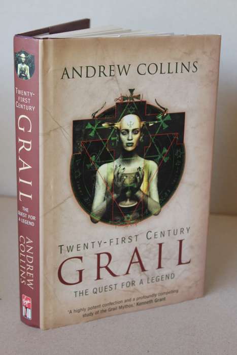 TWENTY-FIRST CENTURY GRAIL  The Quest for a legend  by Andrew Collins