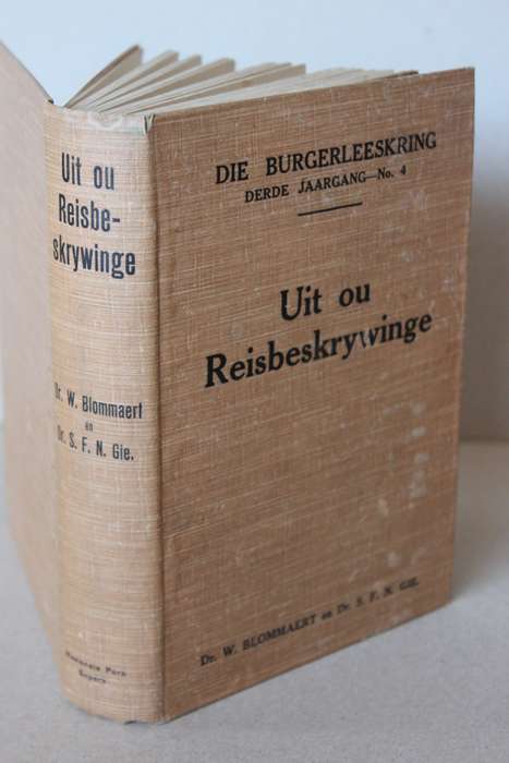 UIT OU REISBESKRYWINGE -DIE BURGERLEESKRING DERDE JAARGANG NO 4 -  Dr W. Blommaert en Dr S.F.N. Gie