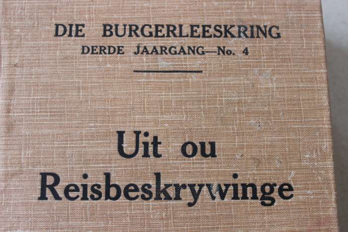 UIT OU REISBESKRYWINGE -DIE BURGERLEESKRING DERDE JAARGANG NO 4 -  Dr W. Blommaert en Dr S.F.N. Gie