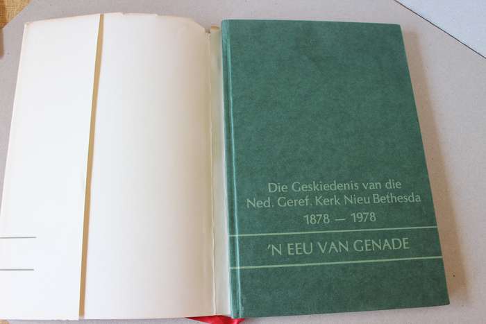 DIE GESKIEDENIS VAN NED. GEREF. KERK NIEU BETHESDA 1878-1978  EEU VAN GENADE deur E G J de G Schutte