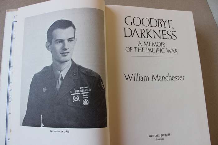 GOODBYE DARKNESS  A Memoir of the Pacific War  by William Manchester
