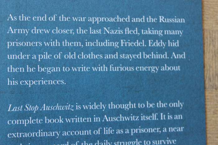 LAST STOP AUSCHWITZ  My story of survival from within the camp  by Eddy de Wind