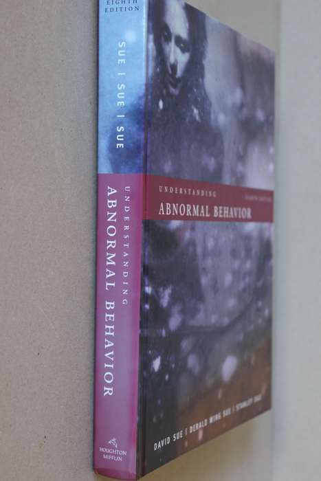 UNDERSTANDING ABNORMAL BEHAVIOR  by David Sue, Derald Wing Sue and Stanley Sue