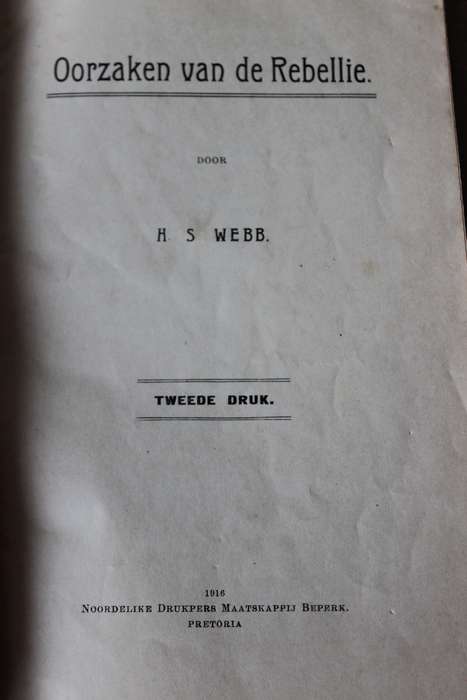OORZAKEN VAN DE REBELLIE  door H. S. Webb (1914 - iste W.O.)