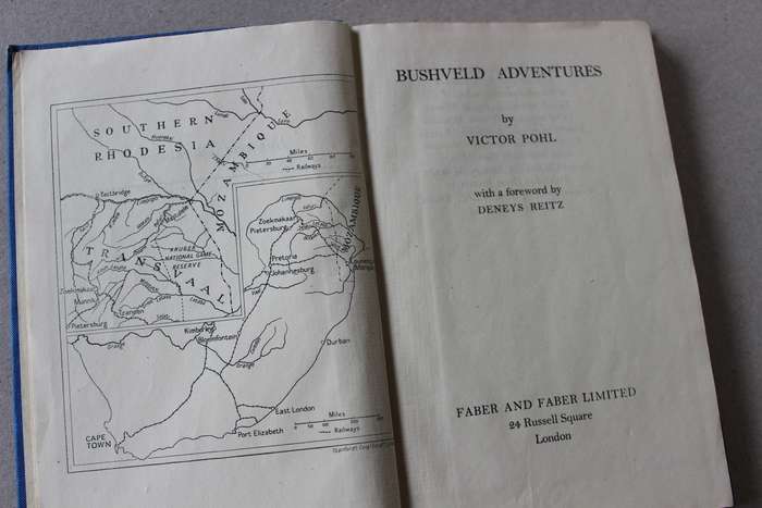 BUSHVELD ADVENTURES by Victor Pohl Foreword by Deneys Reitz