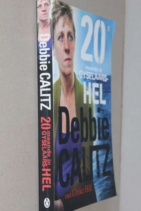 20 MAANDE IN GYSELAARSHEL deur Debbie Britz met Ulrike Hill