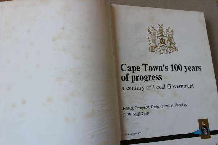 CAPE TOWN'S 100 YEARS OF PROGRESS  A Century of Local Government