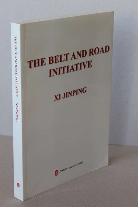 THE BELT AND ROAD INITIATIVE  by XI JINPING