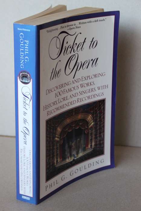 TICKET TO THE OPERA  by Phil G. Goulding (100 Famous Works)