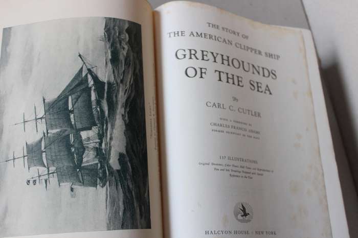 GREYHOUNDS OF THE SEA (The  Story of The American Cllipper Ship  by Carl C. Cutler