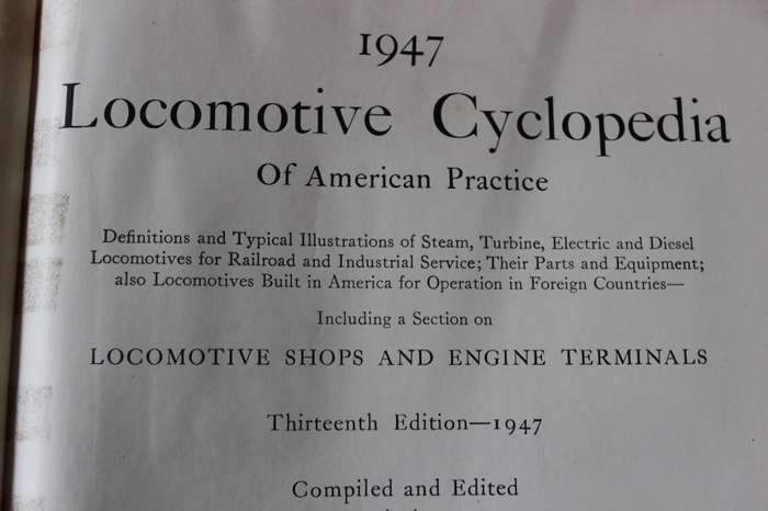 LOCOMOTIVE CYCLOPEDIA 1947 OF AMERICAN PRACTICE  Editor Roy V. Wright