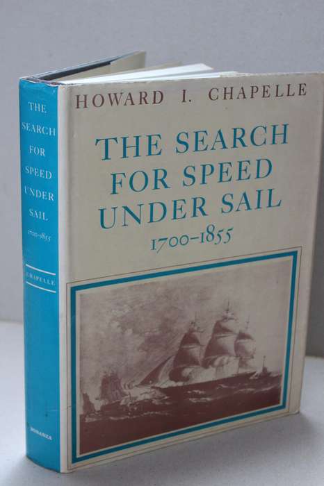 THE SEARCH FOR SPEED UNDER SAIL 1700 - 1855  by Howard I. Chapelle