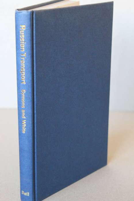 RUSSIAN TRANSPORT An Historical and Geographical Survey  by Leslie Symons and Colin White