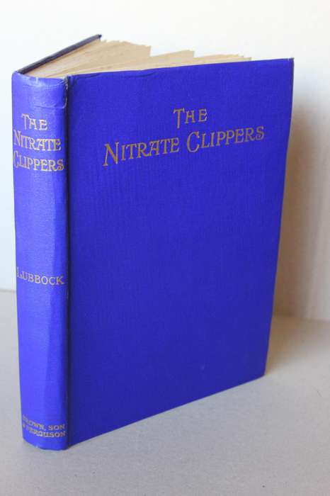 THE NITRATE CLIPPERS  by Basil Lubbock