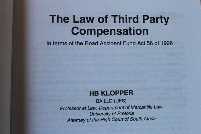 LAW OF THIRD PARTY COMPENSATION by H B Klopper (In terms of Road Accident Fund Act 56 of 1996)