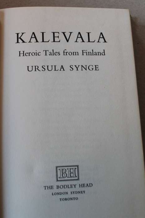 KALEVALA HEROIC TALES FROM FINLAND  by Ursula Synge