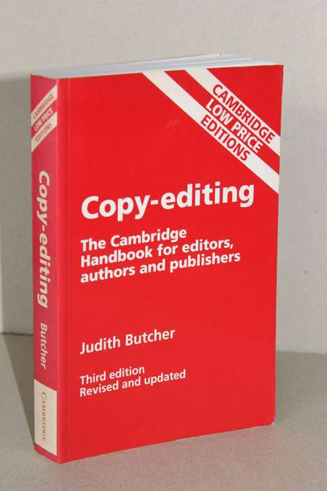 COPY-EDITING  by Judith Butcher The Cambridge Handbook for editors, authors and publishers