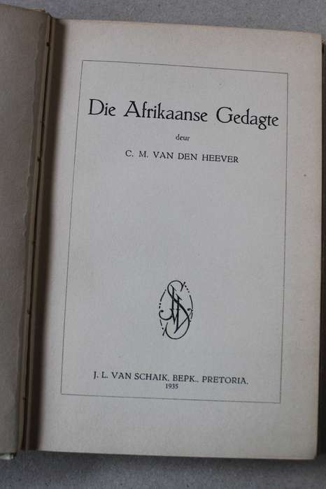 DIE AFRIKAANSE GEDAGTE  deur C. M. van den Heever  Van Schaik 1935