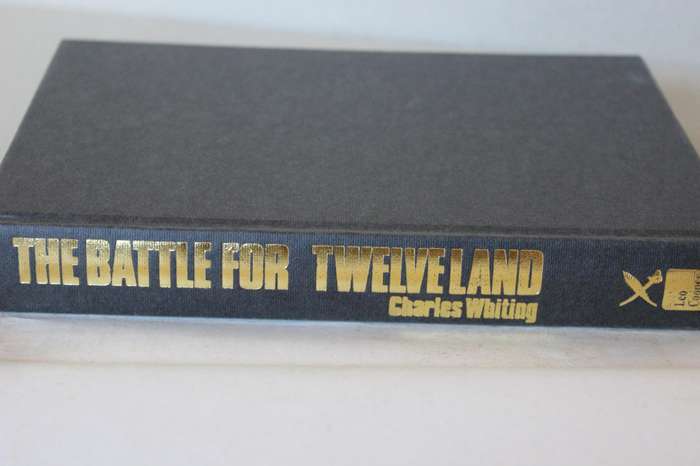 THE BATTLE FOR TWELVELAND  by Charles Whiting (British Secret Service - World War II)
