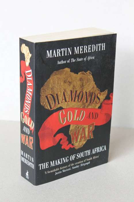 DIAMONDS, GOLD AND WAR  by Martin Meredith  The Making of South Africa