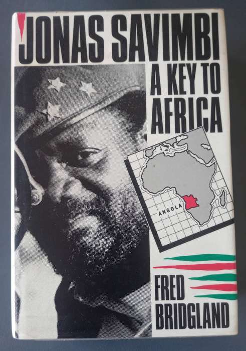 Jonas Savimbi A Key to Africa