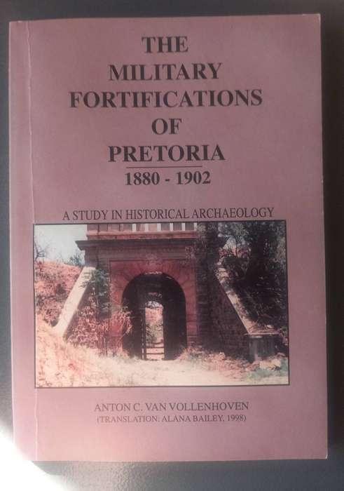 The Military Fortifications of Pretoria 1880-1902