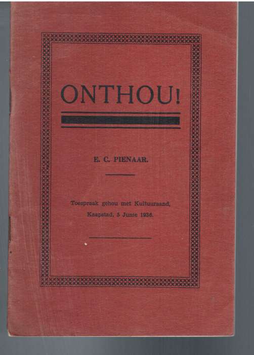 Onthou! Toespraak gehou met Kultuuraand, Kaapstad, 5 Junie 1936 - E.C. Pienaar