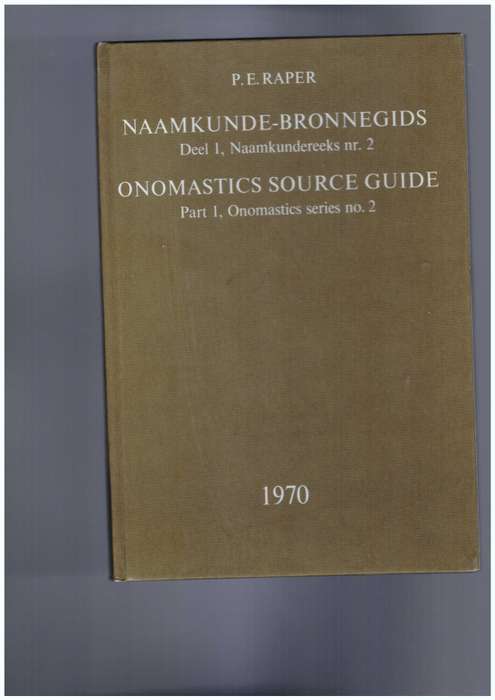 Naamkunde-Bronnegids / Onomastics Source Guide - Part 1, no.2 (P.E. Raper)